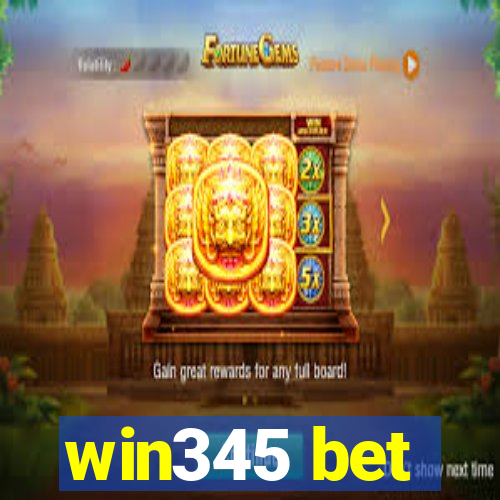 win345 bet